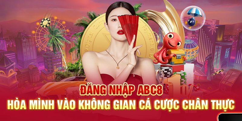 Hướng dẫn tân thủ cách đăng nhập abc8