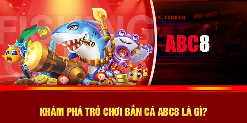 Sảnh cược giải trí ăn khách bậc nhất tại nền tảng ABC8