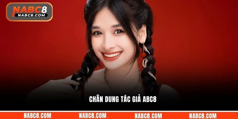 Chân dung tác giả ABC8