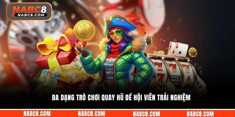 Đa dạng trò chơi quay hũ để hội viên trải nghiệm
