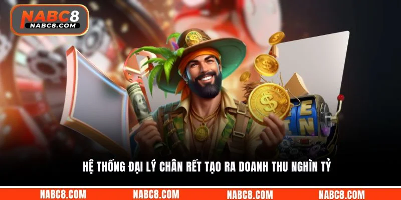 Hệ thống đại lý chân rết tạo ra doanh thu nghìn tỷ