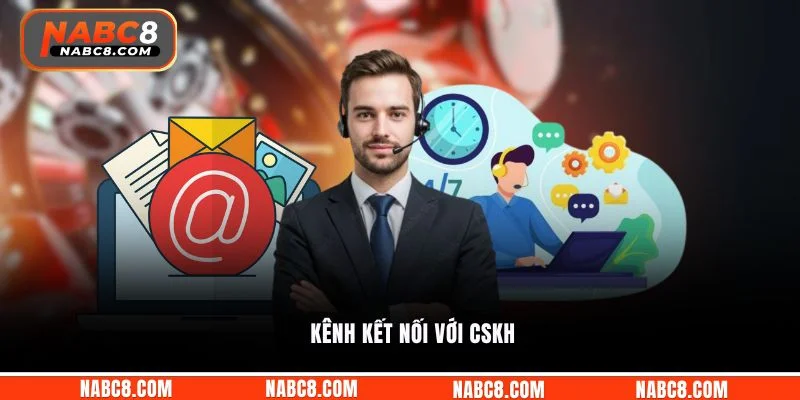 Kênh kết nối với CSKH