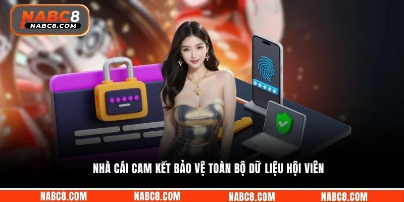 Nhà cái cam kết bảo vệ toàn bộ dữ liệu hội viên