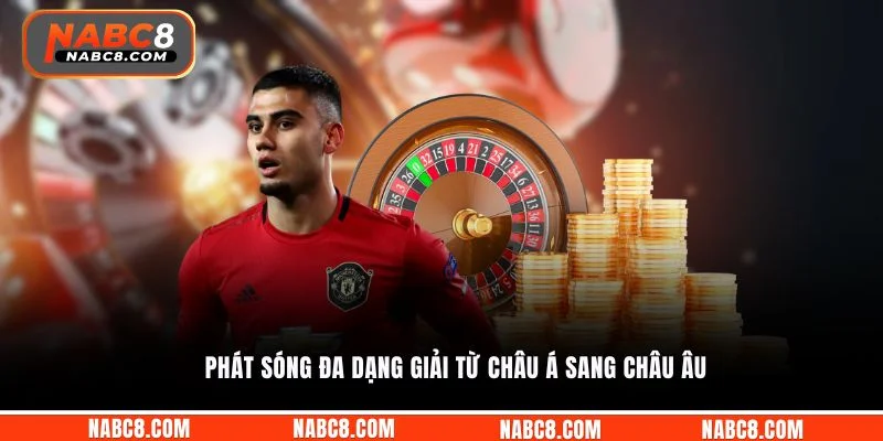 Phát sóng đa dạng giải từ châu Á sang châu Âu