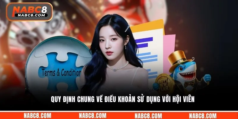Quy định chung về điều khoản sử dụng với hội viên
