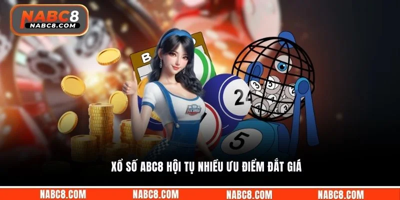 Xổ số abc8 hội tụ nhiều ưu điểm đắt giá